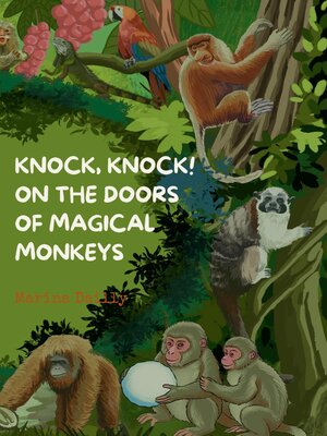 cover image of Knock Knock! on the Doors of Magical Monkeys